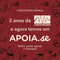 Capa do Episódio: 2 anos do Chicotadas e agora nós temos um Apoia.se! Saiba como apoiar o podcast.