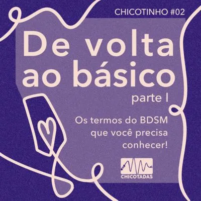 Capa do Episódio: De volta ao básico pt I: os termos do BDSM que você precisa conhecer!