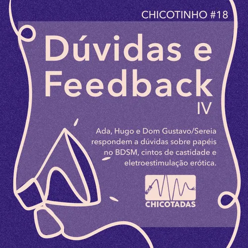 Capa do Episódio: Dúvidas e feedbacks IV, com Dom Gustavo/Sereia: papéis no BDSM, comunidade em Goiânia, cintos de castidade e eletroestimulação erótica.