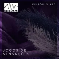 Capa do Episódio: Jogos de Sensações no BDSM (Sensation Play, estimulação erótica dos sentidos)